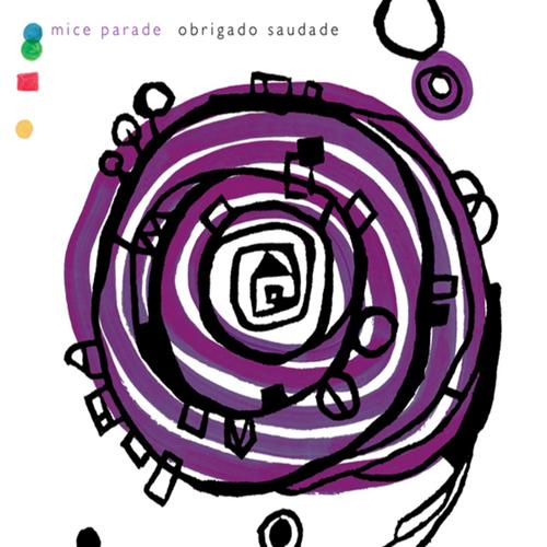 MICE PARADE  - OBRIGADO SAUDADE