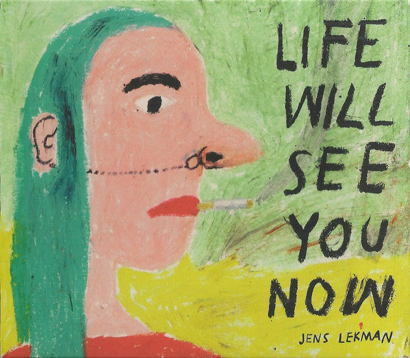 LEKMAN, JENS  - LIFE WILL SEE YOU NOW