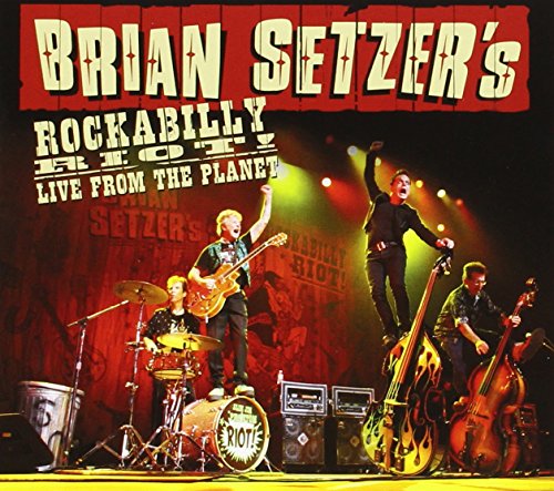 SETZER, BRIAN - ROCKABILLY RIOT: LIVE FROM THE PLANET