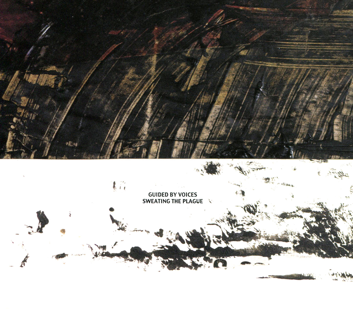 GUIDED BY VOICES  - SWEATING THE PLAGUE