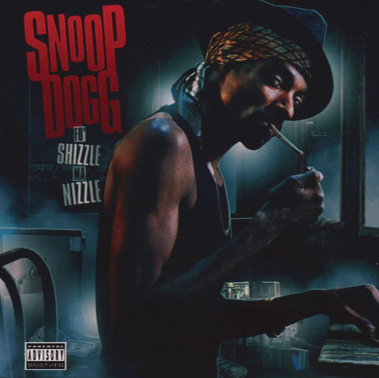 SNOOP DOGG  - FOR SHIZZLE MY NIZZLE