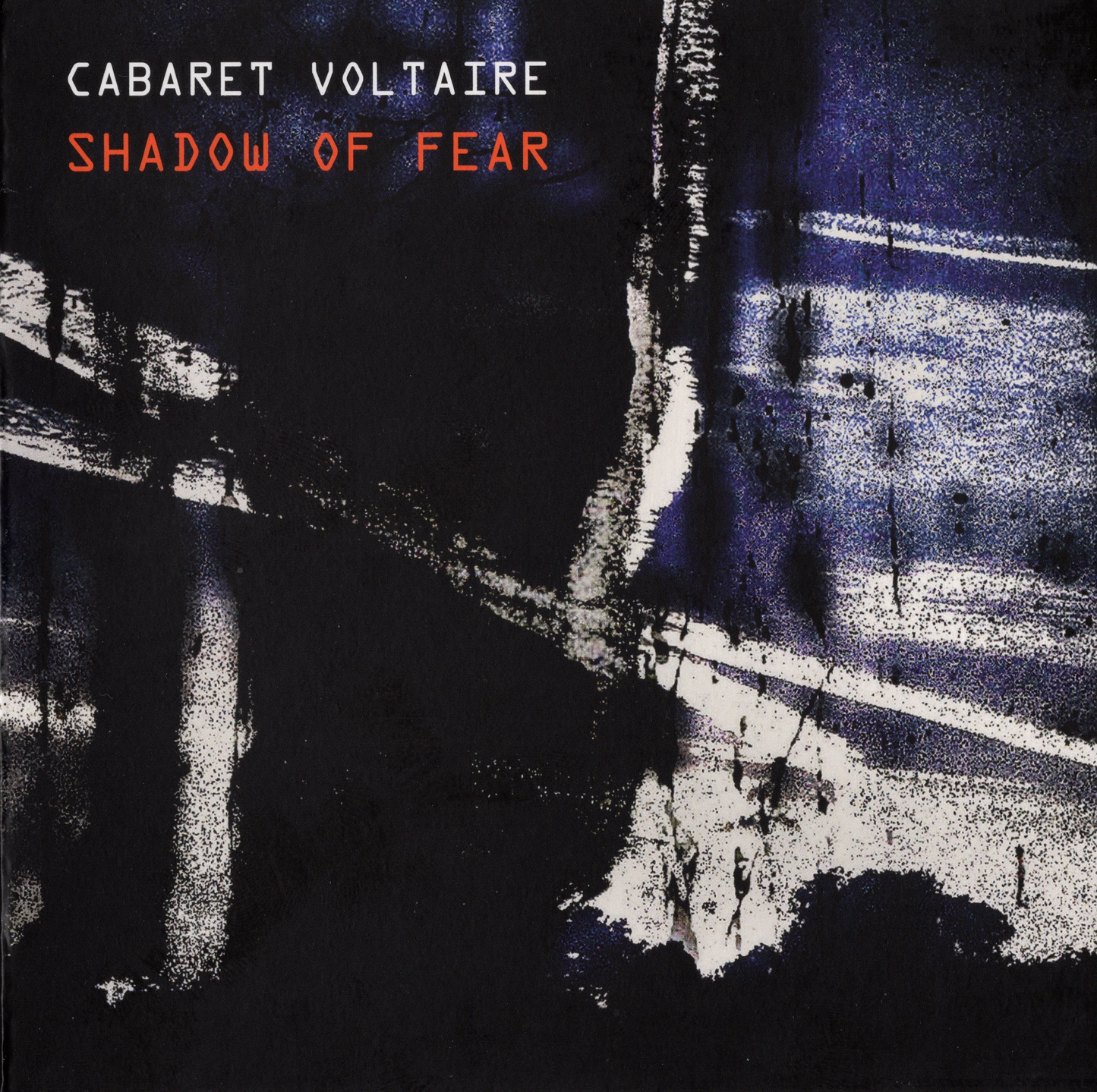 CABARET VOLTAIRE  - SHADOW OF FEAR