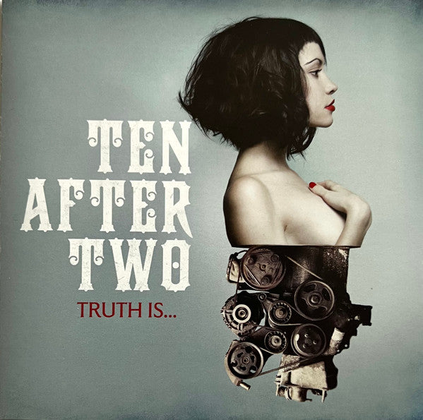 TEN AFTER TWO  - TRUTH IS....