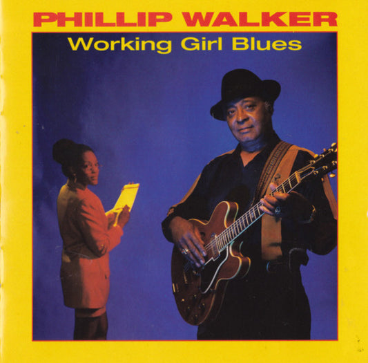 WALKER, PHILLIP  - WORKING GIRL BLUES
