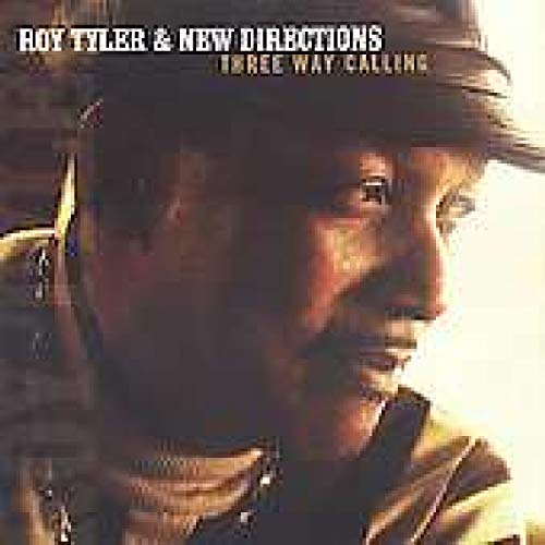 ROY TYLER - THREE WAY CALLING (CD)