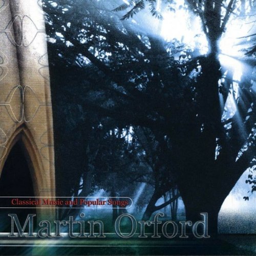 ORFORD, MARTIN - CLASSICAL MUSIC AND POPULAR