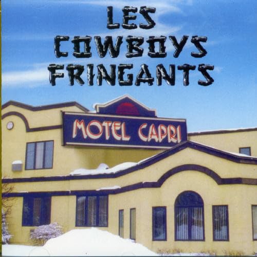 COWBOYS FRINGANTS, LES - MOTEL CAPRI (CD)