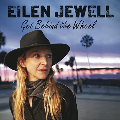 JEWELL, EILEN - GET BEHIND THE WHEEL