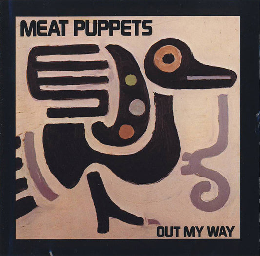 MEAT PUPPETS  - OUT MY WAY