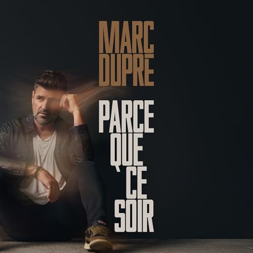 MARC DUPRE - PARCE QUE CE SOIR (CD)