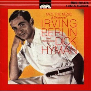 HYMAN, DICK  - FACE THE MUSIC: A CENTURY OF IRVING BERL