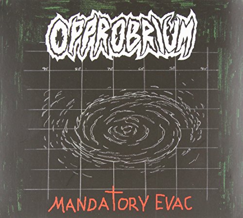 OPPROBRIUM  - MANDATORY EVAC