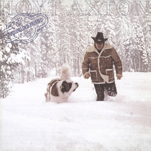 AXTON, HOYT  - SNOWBLIND FRIEND