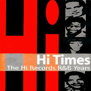 VARIOUS - HI TIMES-HI RECORDS R&B YEARS
