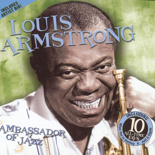 ARMSTRONG, LOUIS  - AMBASSADOR OF JAZZ