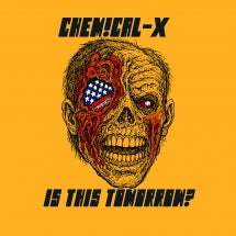 CHEMICAL-X - IS THIS TOMORROW? [CD]