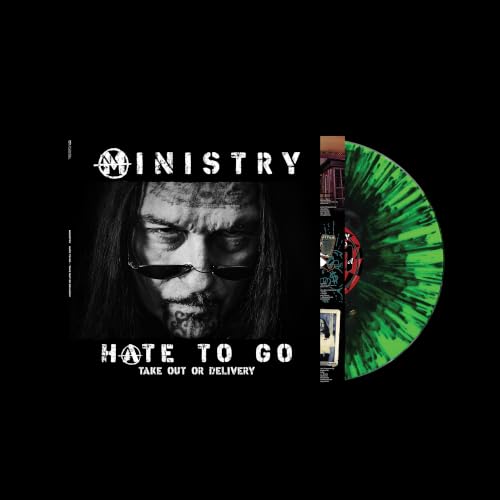 MINISTRY - HATE TO GO - TAKE OUT OR DELIVERY (LIMITED EDITION BLACK/GREEN SPLATTER VINYL)