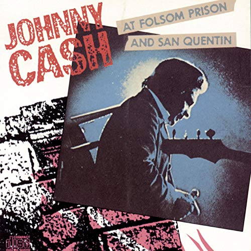 CASH, JOHNNY - AT FOLSOM PRISON/AT SAN QUENTI