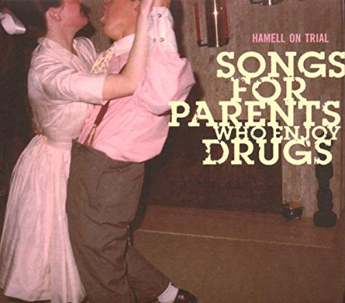 HAMELL ON TRIAL - SONGS FOR PARENTS WHO ENJOY DRUGS (CD)