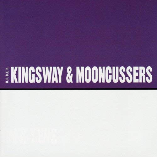 KINGSWAY & MOONCUSSERS  - U.F.O.L.P.