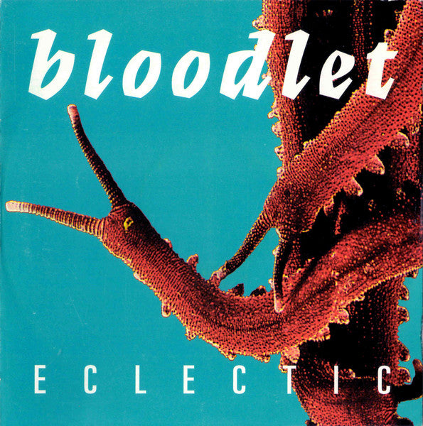 BLOODLET  - ECLECTIC