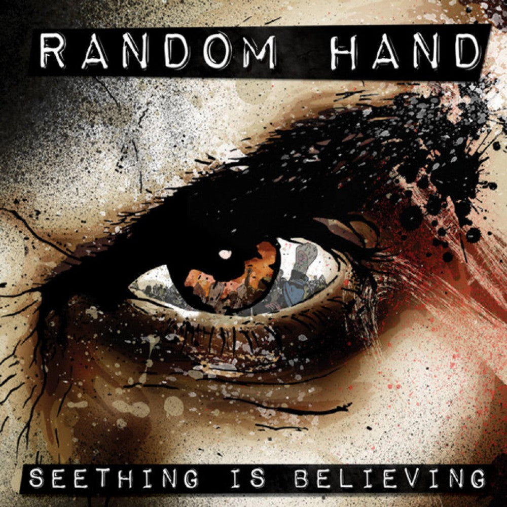 RANDOM HAND  - SEETHING IS BELIEVING