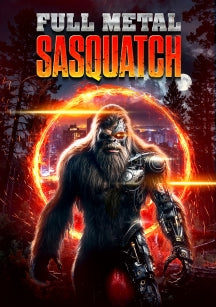 FULL METAL SASQUATCH [DVD]