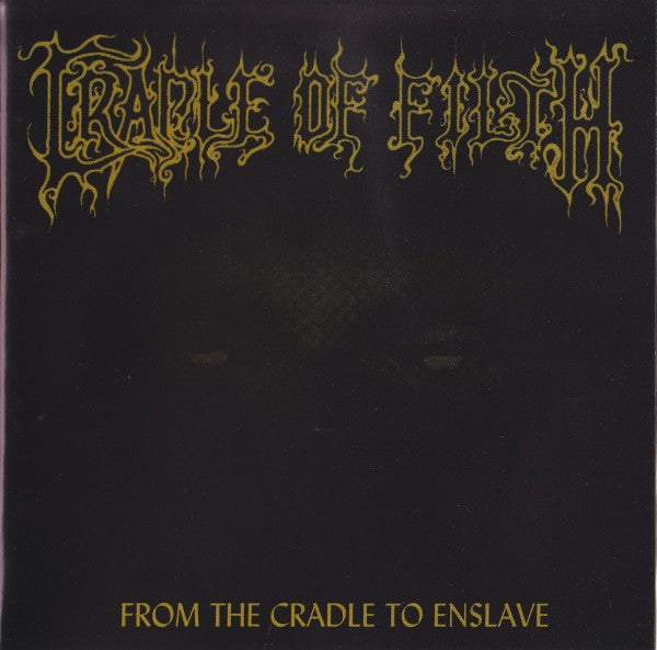 CRADLE OF FILTH  - FROM THE CRADLE TO ENSLAVE (REMASTERED)