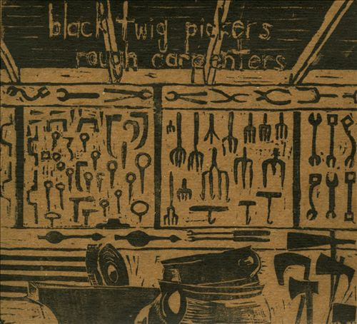 BLACK TWIG PICKERS  - ROUGH CARPENTERS