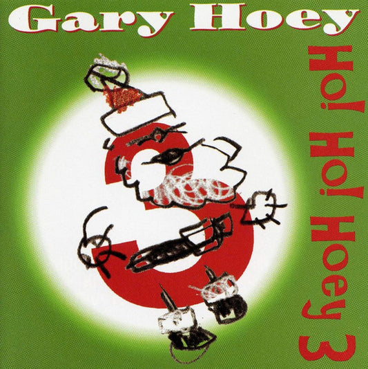 HOEY, GARY  - HO! HO! HOEY! V1