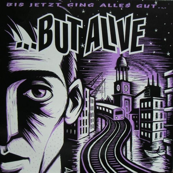 BUT ALIVE  - BIS JETZT GING ALLES GUT