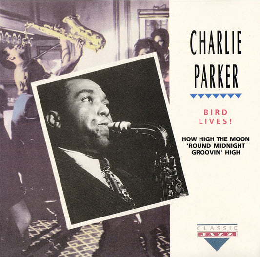 PARKER, CHARLIE  - BIRD LIVES!