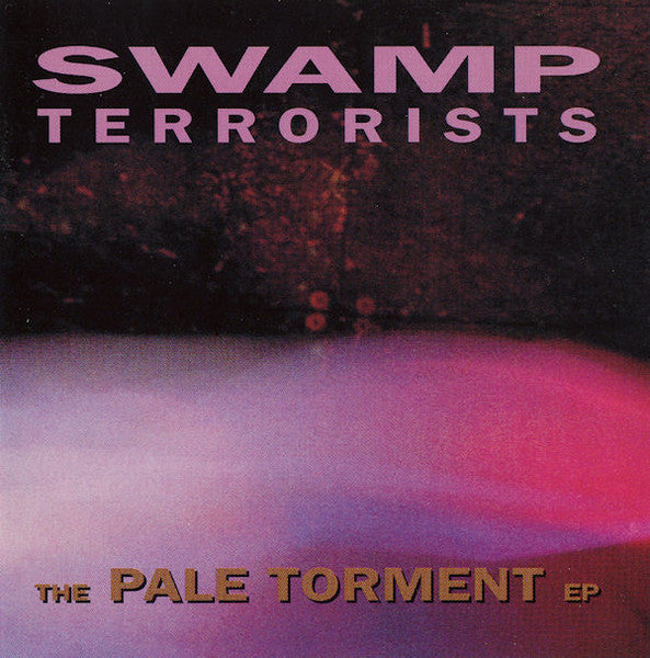 SWAMP TERRORISTS  - PALE TORMENT E.P.