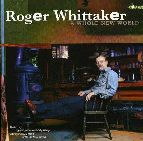 WHITTAKER, ROGER  - WHOLE NEW WORLD