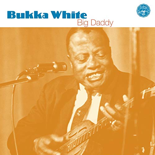 BUKKA WHITE - BIG DADDY
