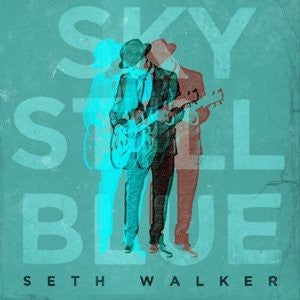 WALKER, SETH  - SKY STILL BLUE