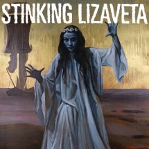 STINKING LIZAVETA - CASSANDRA, PROPHET OF DOOM [CD]