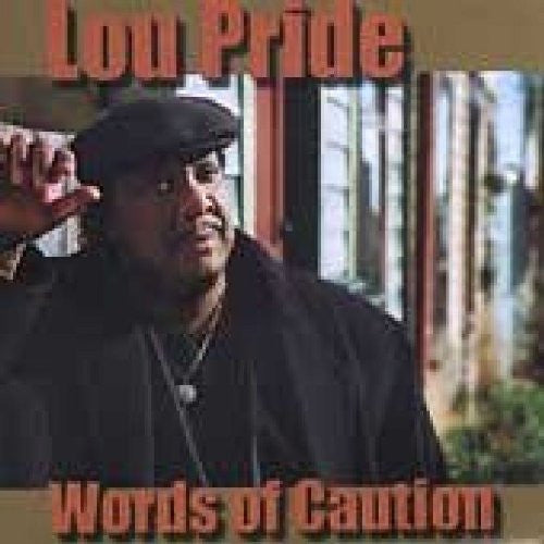 PRIDE, LOU  - WORDS OF CAUTION