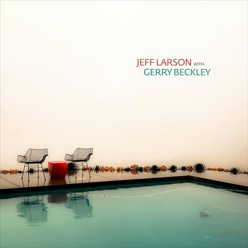 JEFF LARSON, GERRY BECKLEY - JEFF LARSON WITH GERRY BECKLEY (CD)