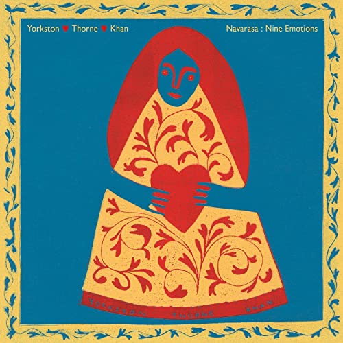 YORKSTON; THORNE; KHAN - NAVARASA: NINE EMOTIONS (CD)