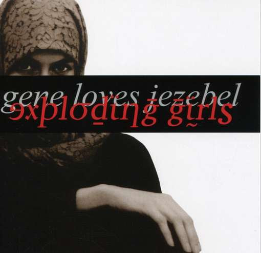 GENE LOVES JEZEBEL  - EXPLODING GIRLS