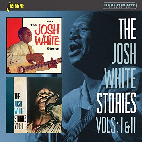 WHITE,JOSH - JOSH WHITE STORIES VOLS. 1 & 2 (CD)