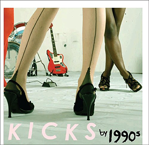 1990S  - KICKS