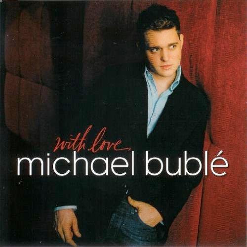 BUBLE, MICHAEL  - WITH LOVE, MICHAEL BUBLE