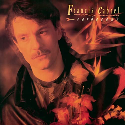 FRANCIS CABREL - SARBACANE (REMASTERED) (CD)