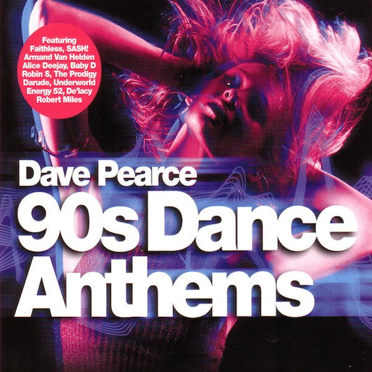 PEARCE, DAVE  - 90S DANCE ANTHEMS