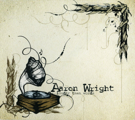 WRIGHT, AARON  - LOUDER THAN WORDS