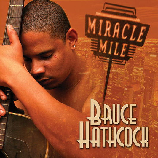 HATHCOCK, BRUCE  - MIRACLE MILE