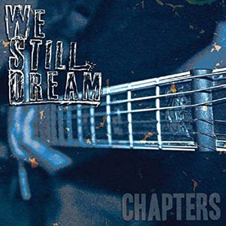 WE STILL DREAM  - CHAPTERS
