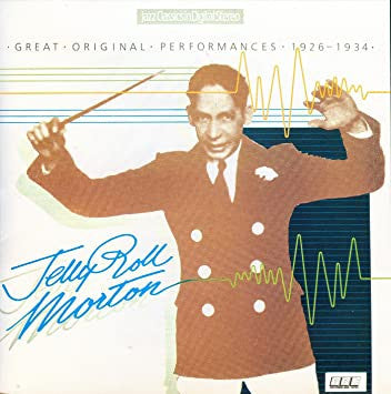 MORTON, JELLY ROLL  - GREAT ORIGINAL PERFORMANCES 1926-1928